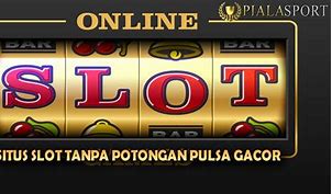 Situs Tanpa Potongan Via Pulsa